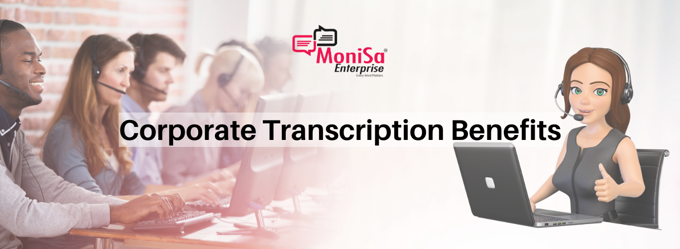 Corporate Transcription Benefits 
