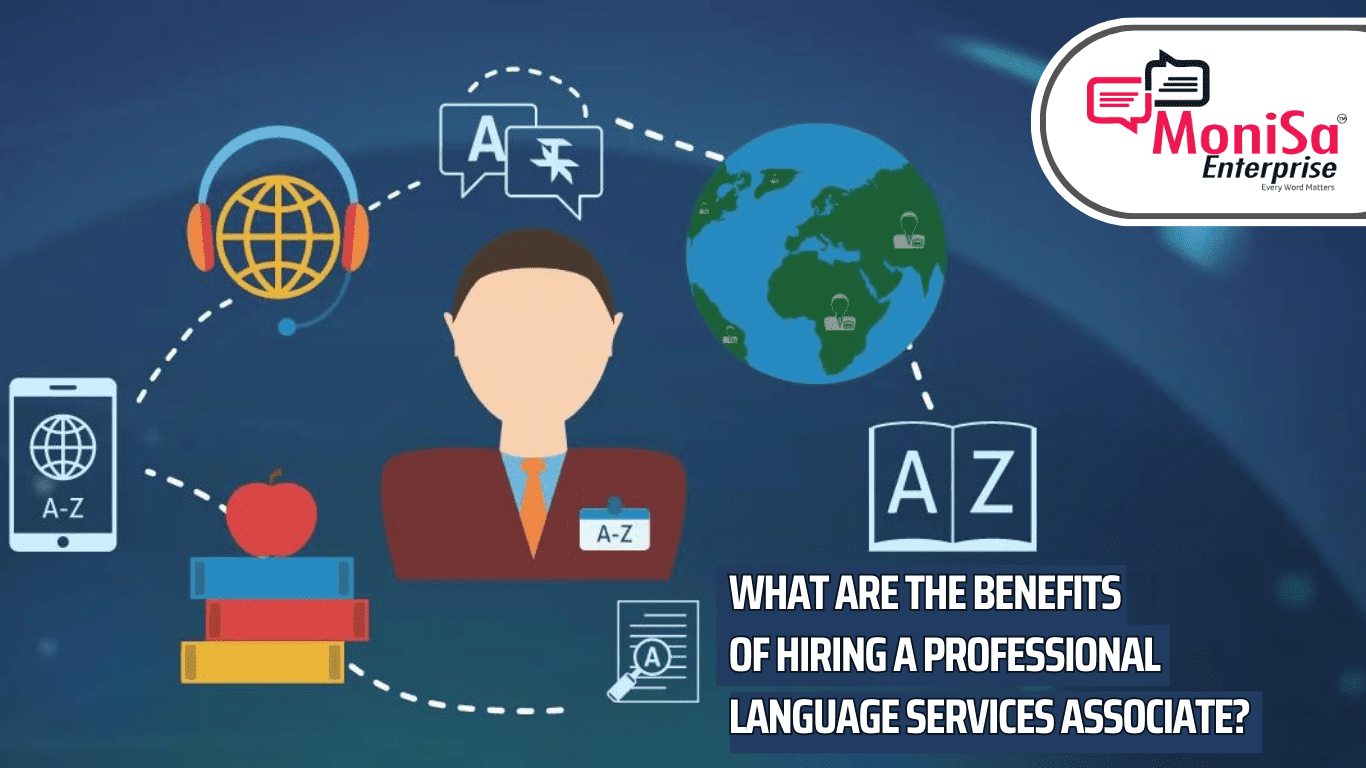 What are the benefits of hiring a professional Language Services Associate?