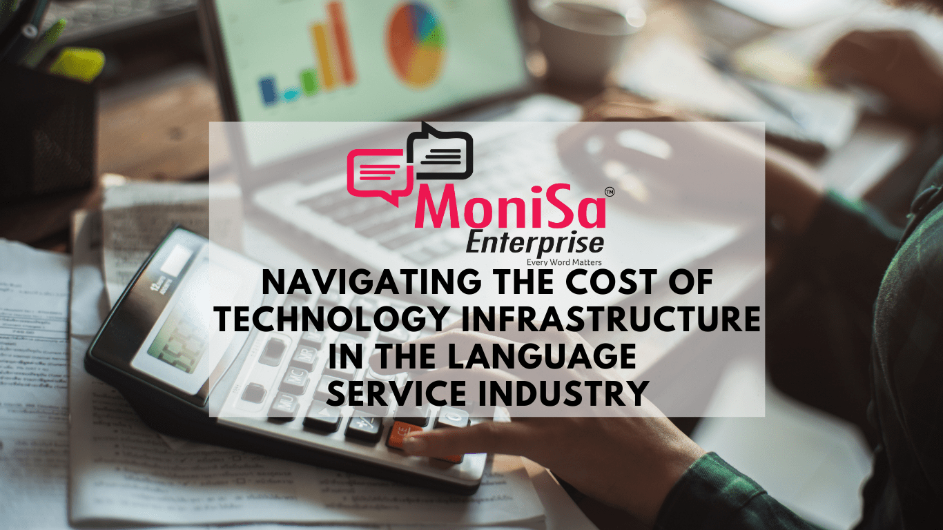 Navigating the Cost of Technology Infrastructure in the Language Translation