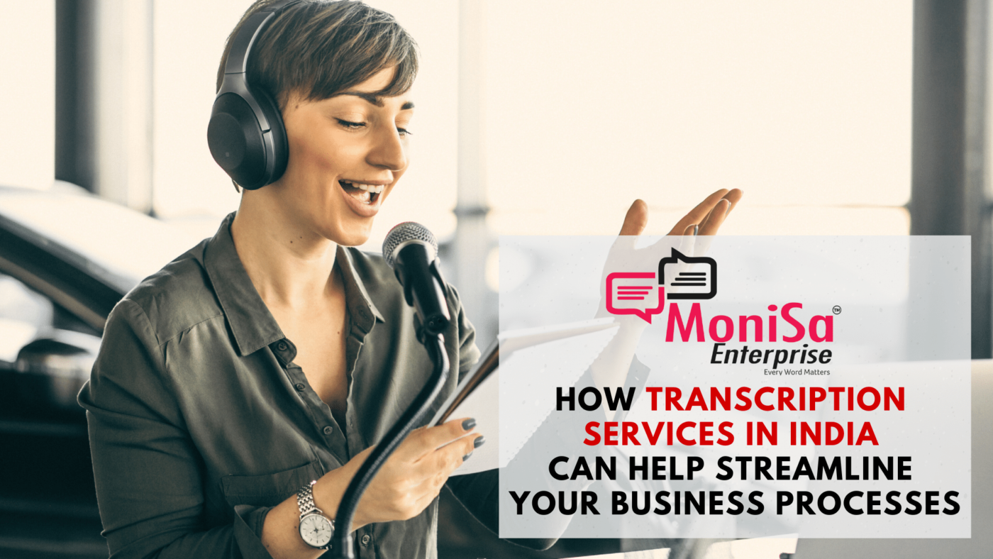 How Transcription Services in India Can Help Streamline Your Business Processes